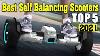 Best Self Balancing Scooters 2021 Top 5 Hoverboard U0026 Self Balancing Scooter Picks