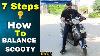 How To Balance Scooty 7 Steps Formula Day 3 How To Ride Scooter